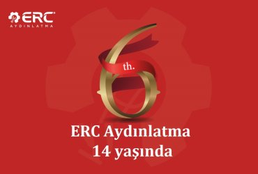 ERC Aydınlatma 6 Yaşında...